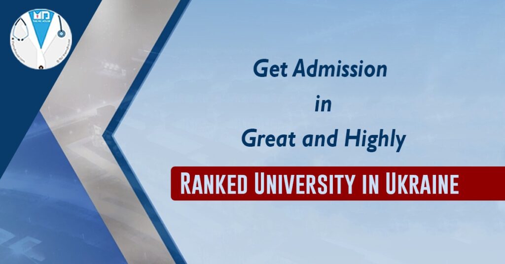 Get Admission in Great and Highly Ranked University in Ukraine